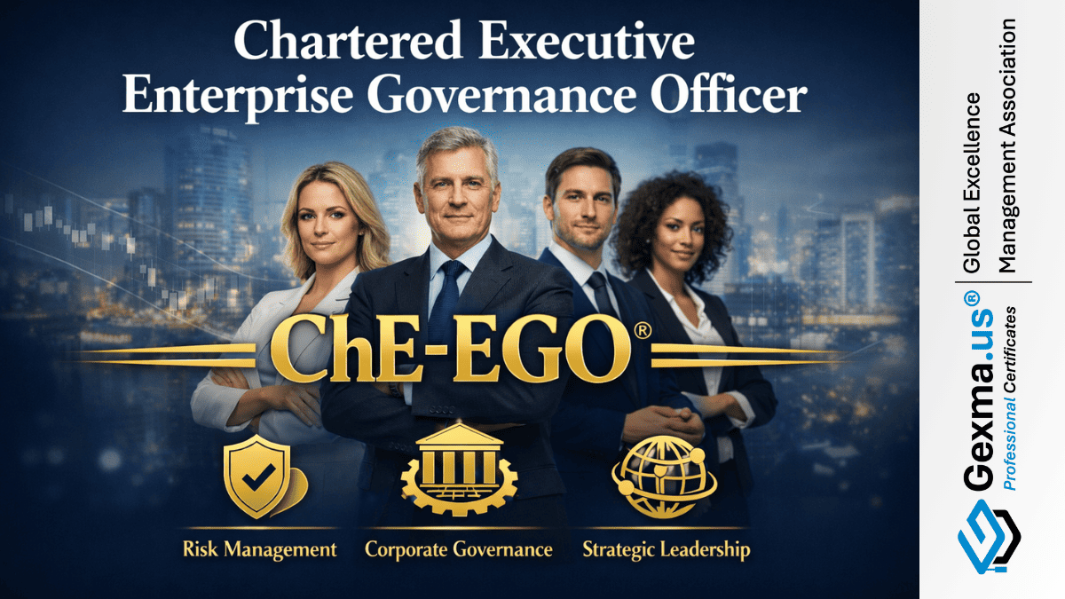 Chartered Executive Enterprise Governance Officer – ChE-EGO®